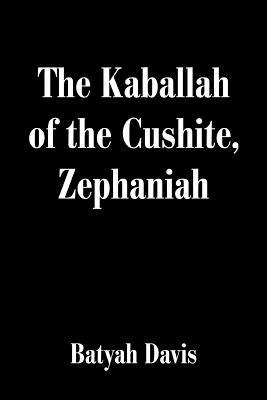 The Kaballah of the Cushite, Zephaniah - Batyah Davis - cover