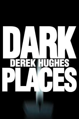 Dark Places - Derek Hughes - cover