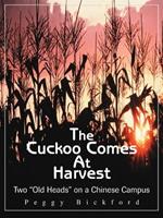 The Cuckoo Comes at Harvest: Two 