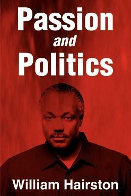 Passion and Politics - William Hairston - cover
