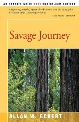 Savage Journey - Allan W Eckert - cover