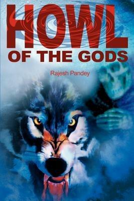 Howl of the Gods - Rajesh Pandey - cover