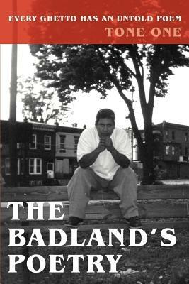 The Badland's Poetry: Every Ghetto Has an Untold Poem - Tone One - cover