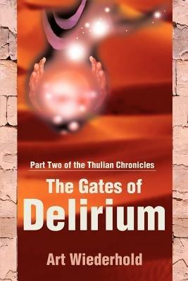 The Gates of Delirium - Art Wiederhold - cover