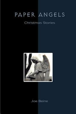 Paper Angels: Christmas Stories - Joe Beine - cover