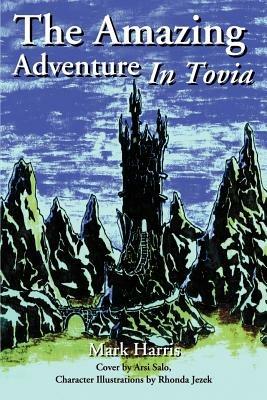 The Amazing Adventure in Tovia - Mark Harris - cover