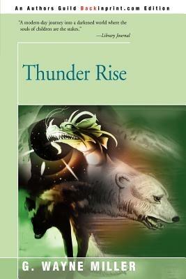 Thunder Rise - G Wayne Miller - cover