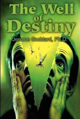 The Well of Destiny - Jerome Goddard - cover