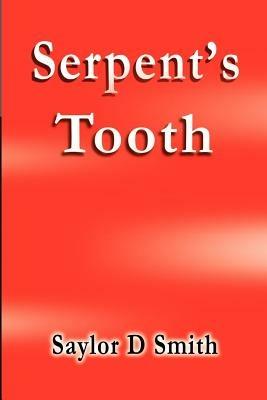 Serpent's Tooth - Saylor D Smith - cover