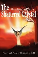 The Shattered Crystal: The Chorus of Voices
