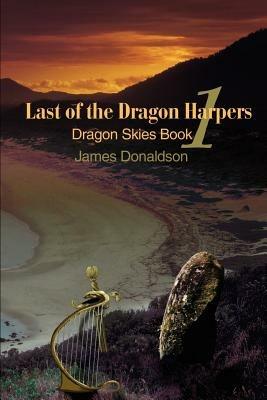 Last of the Dragon Harpers: Dragon Skies Book 1 - James Donaldson - cover