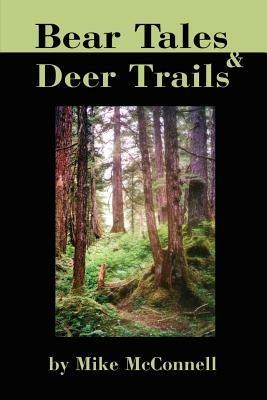 Bear Tales and Deer Trails - Mike McConnell - cover