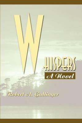 Whispers - Robert a Gallinger - cover