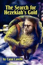The Search for Hezakiah's Gold