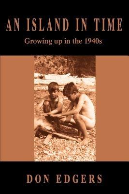 An Island In Time: Growing up in the 1940s - Don Edgers - cover