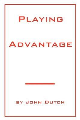 Playing Advantage - John Dutch - cover