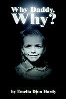 Why Daddy, Why? - Emelia Dion Hardy - cover