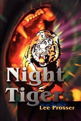 Night Tigers - Lee Prosser - cover