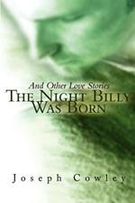 The Night Billy Was Born: And Other Love Stories