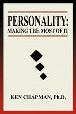 Personality: Making The Most Of It