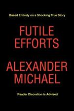 Futile Efforts