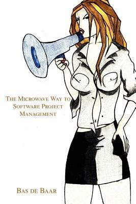 The Microwave Way to Software Project Management - Bas de Baar - cover
