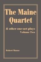 The Maine Quartet: and other one-act plays - Robert Manns - cover