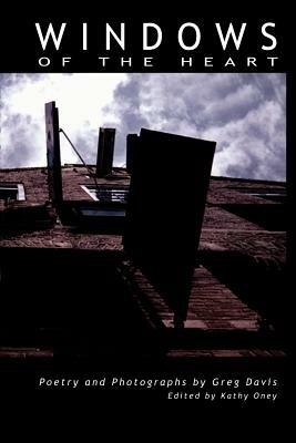 Windows of the Heart: Poetry and Photographs - Greg Davis - cover