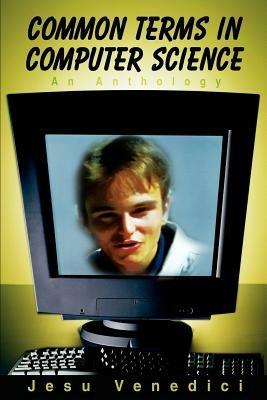 Common Terms in Computer Science: An Anthology - Jesu Venedici - cover