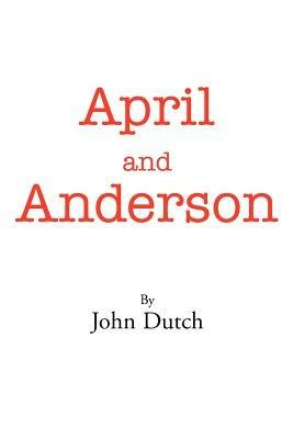 April and Anderson - John Dutch - cover