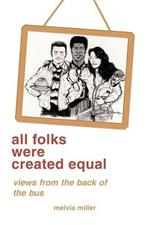 all folks were created equal: Poems, Humor