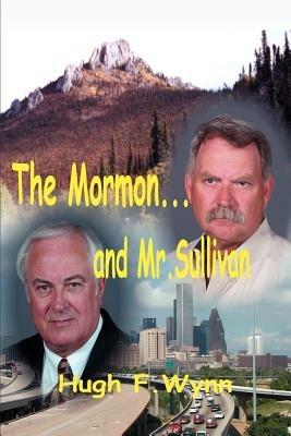 The Mormon... and Mr. Sullivan - Hugh F Wynn - cover