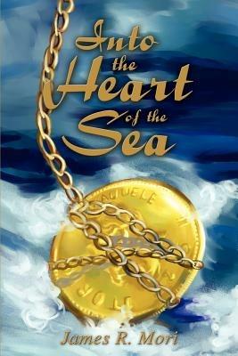 Into the Heart of the Sea - James R Mori - cover