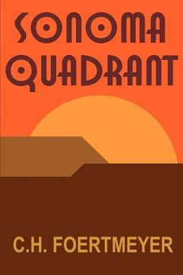 Sonoma Quadrant - C H Foertmeyer - cover
