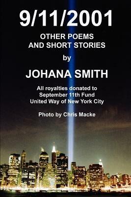 9/11/2001: Other Poems and Short Stories - Johana Smith - cover
