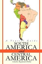 South America and Central America: A Tourist Guide