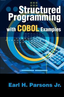 Structured Programming with COBOL Examples - Earl H Parsons - cover