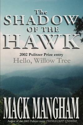 The Shadow of the Hawk: Hello, Willow Tree - Mack Mangham - cover