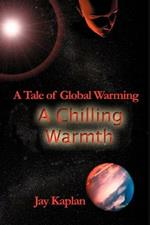 A Chilling Warmth: A Tale of Global Warming