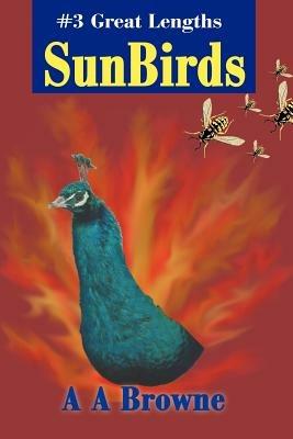 SunBirds: #3 Great Lengths - A A Browne - cover