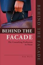 Behind the Facade: The Consulting Profession in Focus