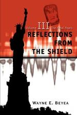 Reflections From The Shield: Volume III The Final Years