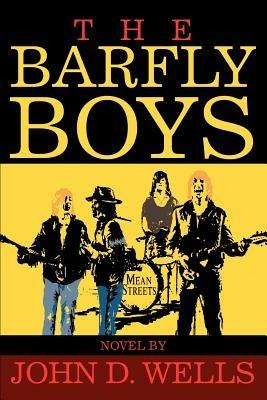 The Barfly Boys - John D Wells - cover
