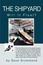 The Shipyard: Will It Float?