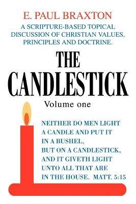 The Candlestick: Volume one - E Paul Braxton - cover