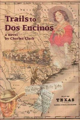 Trails to Dos Encinos - Charles Clark - cover