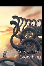 Answers For Everything