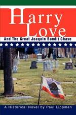 Harry Love: And The Great Joaquin Bandit Chase