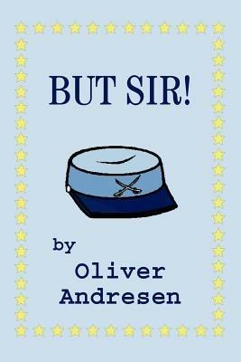 But Sir! - Oliver Andresen - cover