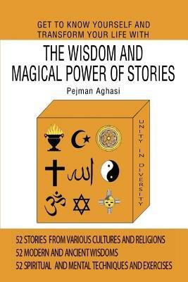 Get To Know Yourself And Transform Your Life With The Wisdom And Magical Power Of Stories - Pejman Aghasi - cover